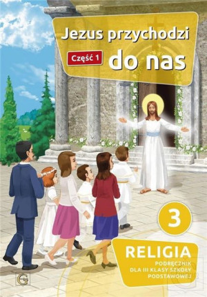 Religia 3/1 GAUDIUM Podręcznik Jezus przychodzi do