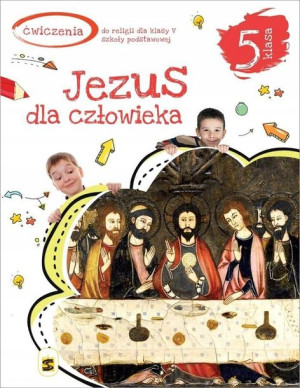 Religia 5 Jezus dla człowieka ŚBM Ćwiczenie jkl