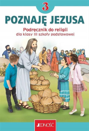 Religia 3 Poznaję Jezusa JEDNOŚĆ Podręcznik