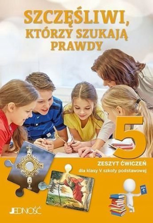 Religia 5 Szczęśliwi, którzy szu JEDNOŚĆ Ćwiczenie