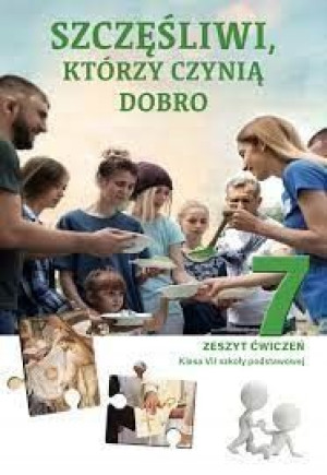 Religia 7 Szczęśliwi którzy czy JEDNOŚC Ćwiczenie
