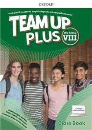 Team Up Plus 8 OXFORD Podręcznik + AUDIO