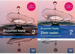 ZESTAW Zrozumieć fizykę 2 LO ROZSZ Podręczni+zbiór