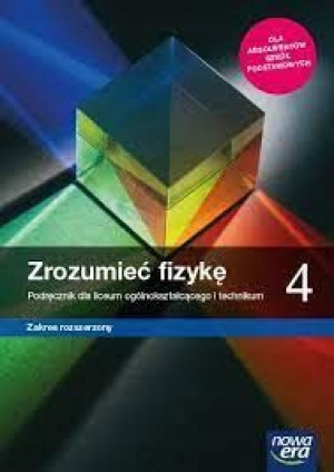 Zrozumieć fizykę 4 LO NE Podręcznik rozszerzony