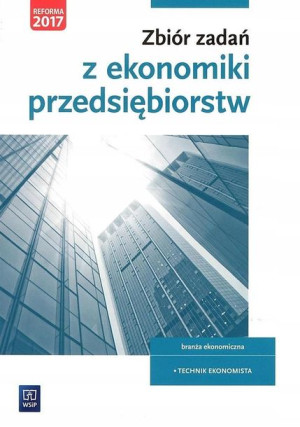 Zbiór zadań z ekonomiki przedsiębiorstw A.35 jkl