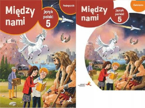 ZESTAW Między nami 5 J polski Podręcznik +ćw B