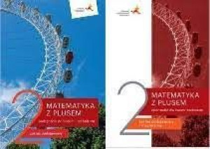 ZESTAW Matematyka z plusem 2 LO PODST Podręc+zbiór
