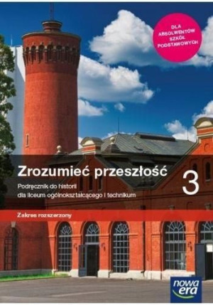 Zrozumieć przeszłość 3 LO NE Podręcznik rozsz
