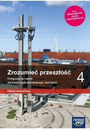 Zrozumieć przeszłość 4 LO NE Podręcznik rozszerzon