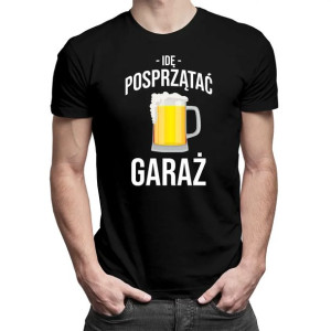 Idę posprzątać garaż koszulka z garażem dla fanów motoryzacji