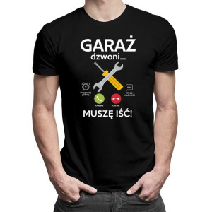 Garaż dzwoni muszę iść koszulka z garażem dla fanów motoryzacji prezent