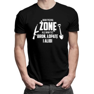 Mam piękną żonę, mam też broń, łopatę i alibi koszulka dla zakochanych