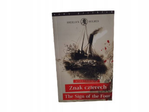 Sherlock Holmes. Znak czterech Arthur Conan Doyle
