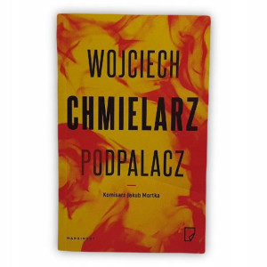 Podpalacz Wojciech Chmielarz (wyd. kieszonkowe)