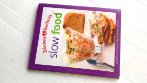 Zdrowa Kuchnia. Slow Food
