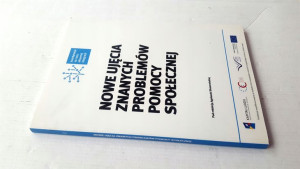 Nowe Ujęcia Znanych Problemów Pomocy Społecznej