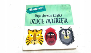 Montessori. Moja Pierwsza Książka Dzikie Zwierzęta