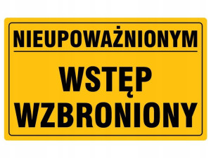 Tabliczka Nieupoważnionym Wstęp Wzbroniony 20x33