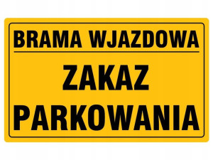 Tabliczka Brama Wjazdowa Zakaz Parkowania 20x33