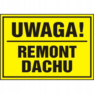 Tablica Pcv Tabliczka Uwaga Remont Dachu 20x33 Cm