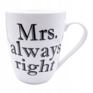 STYLOWY KUBEK PORCELANA Mrs. Always Right 380ml.