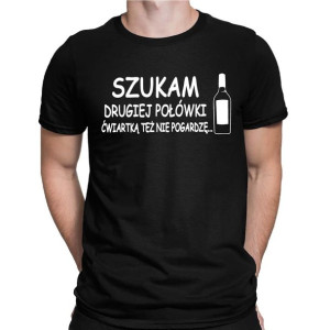 Koszulka męska ŚMIESZNA, SZUKAM DRUGIEJ POŁÓWKI