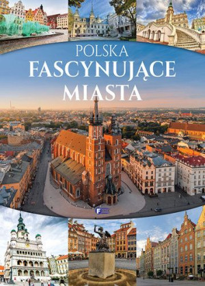 Polska Fascynujące Miasta Książka Twarda Oprawa