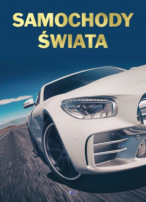 Samochody Świata Twarda Oprawa 128 Stron