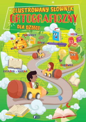 Ilustrowany Słownik Ortograficzny Dla Dzieci