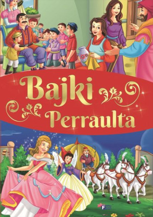 Bajki i Baśnie dla Dzieci - Bajki Perraulta