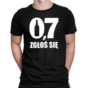 Koszulka męska ŚMIESZNA 0,7 ZGŁOŚ SIĘ
