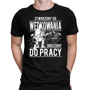 Koszulka męska STWORZONY DO WĘDKOWANIA