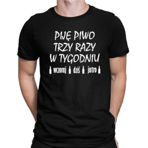 Koszulka męska PIJĘ PIWO TRZY RAZY W TYGODNIU