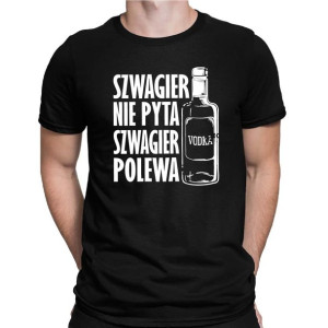 Koszulka dla szwagra SZWAGIER NIE PYTA