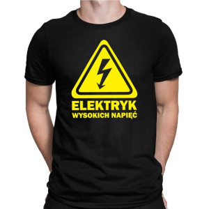 Koszulka męska dla Elektryka ELEKTRYK WYSOKICH NAPIĘĆ