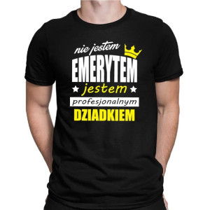 Koszulka na DZIEŃ DZIADKA - NIE JESTEM EMERYTEM
