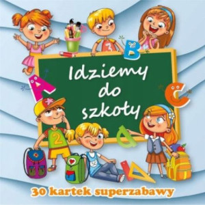 Kolorowanka notesowa IDZIEMY DO SZKOŁY (30 kartek)