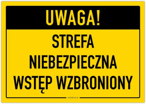 Strefa niebezpieczna, wstęp wzbroniony – tabliczka