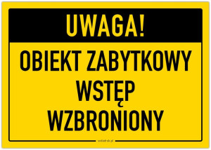 Obiekt zabytkowy – wstęp wzbroniony – tabliczka