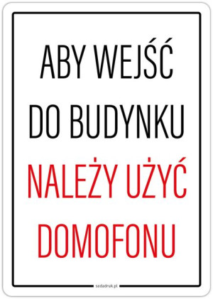 Aby wejść do budynku należy użyć domofonu – naklejka