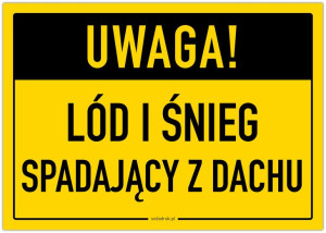 Lód i śnieg spadający z dachu – tabliczka
