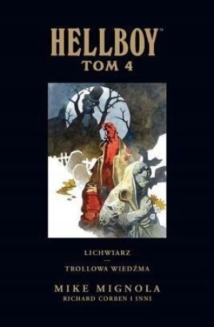 Hellboy. Lichwiarz T.4 Trollowa wiedźma