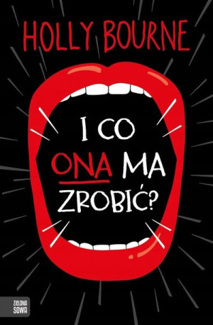 I co ona ma zrobić?