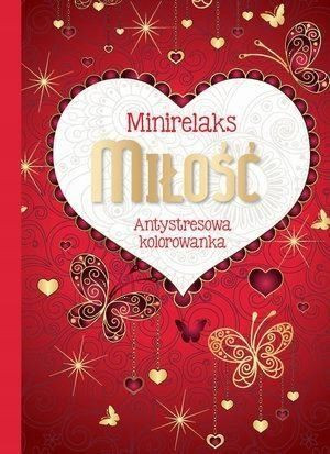 MiniRelaks Miłość. Antystresowa kolorowanka