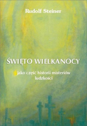 Święto Wielkanocy jako część historii misteriów..