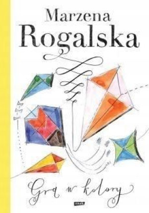 Gra w kolory Marzena Rogalska