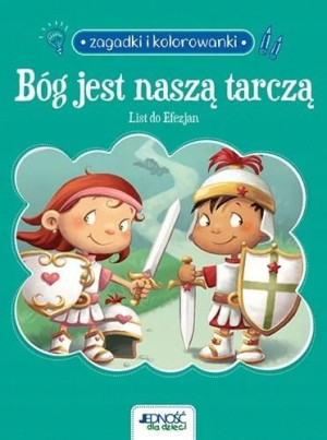 Bóg jest naszą tarczą. List do Efezjan. Zagadki...