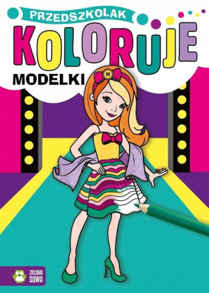 Przedszkolak koloruje. Modelki Zielona Sowa