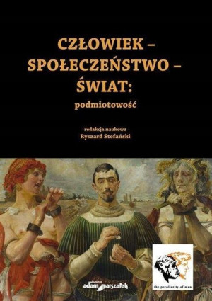 Człowiek - Społeczeństwo - Świat: podmiotowość
