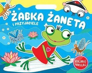 Koloruj Naklejaj. Żabka Żaneta i przyjaciele